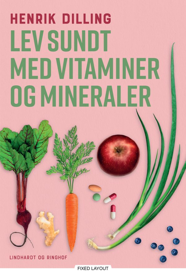 Lev sundt - med vitaminer og mineraler - E-bog