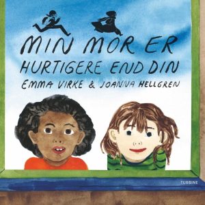 Min Mor Er Hurtigere End Din - Emma Virke - Bog