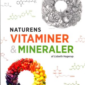 Naturens Vitaminer Og Mineraler - Lisbeth Hagerup Andersen - Bog