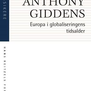 Europa I Globaliseringens Tidsalder - Anthony Giddens - Bog