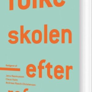 Folkeskolen - Efter Reformen - Claus Holm - Bog