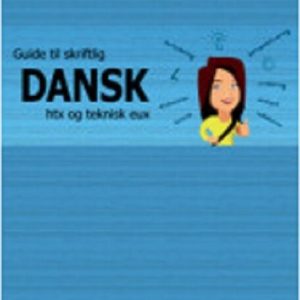 Guide Til Skriftlig Dansk Htx Og Teknisk Eux - Claus Holst - Bog