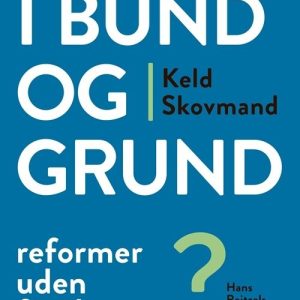 I Bund Og Grund - Keld Skovmand - Bog