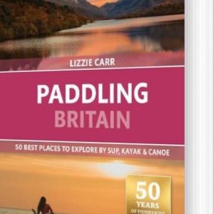 Paddling Britain - Bradt Travel Guide - Lizzie Carr - English Book