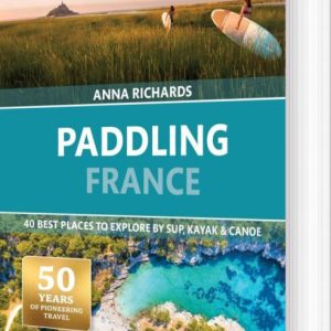 Paddling France - Bradt Publications - English Book