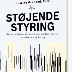 Støjende Styring - Justine Grønbæk Pors - Bog