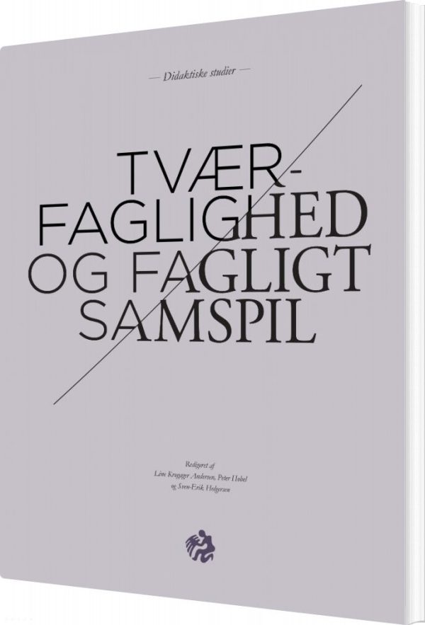 Tværfaglighed Og Fagligt Samspil - Sven-erik Holgersen - Bog