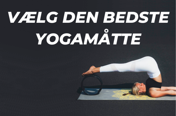 Sådan vælger du den bedste yogamåtte