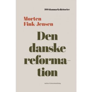 Den danske reformation: 1536 (Indbundet, 2020)