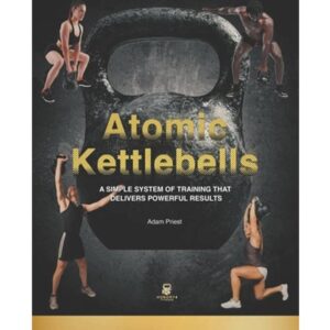 Atomic Kettlebells Adam Priest 9798869987648 (Hæftet, 2019)