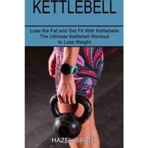 Kettlebell Hazel Brady 9781990268595 (Hæftet)