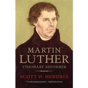 Martin Luther: Visionary Reformer (Hæftet, 2017)