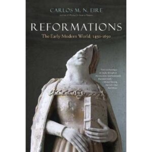 Reformations: The Early Modern World, 1450-1650