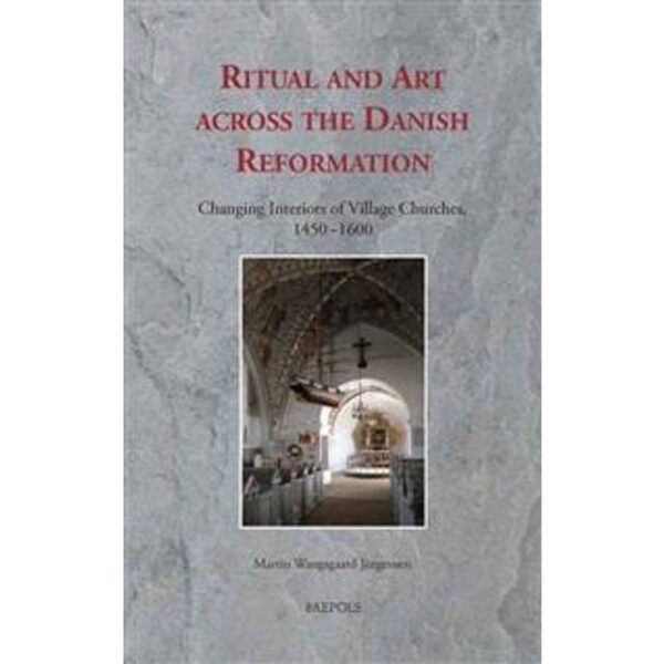 Ritual and Art Across the Danish Reformation (Hardback, 2018) (Indbundet, 2018)