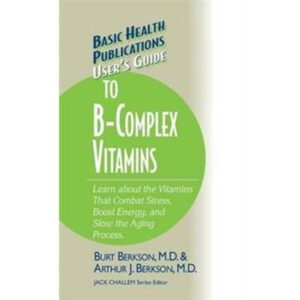 User's Guide to the B-Complex Vitamins (Hardback, 2006) (Indbundet, 2006)