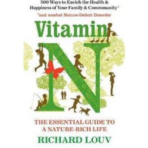 Vitamin n - the essential guide to a nature-rich life (Hæftet, 2017)