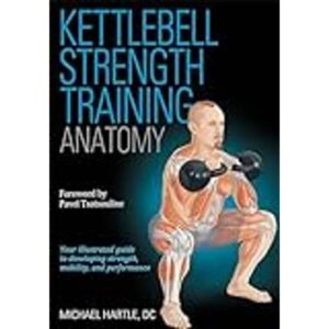 Kettlebell Strength Training Anatomy Michael Hartle Bog