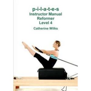 p-i-l-a-t-e-s Instructor Manual Reformer Level 4 (Hæftet, 2011)
